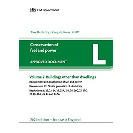 Approved Document L: Conservation of fuel and power – Volume 2: Buildings other than dwellings (2021 edition)