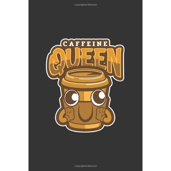 Caffeine Queen: 6x9 Journal for Writing Down Daily Habits, Diary,