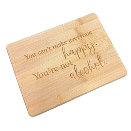 Love, Georgie "You can't make everyone happy. You're not alcohol." Bamboo Bar Board for Cocktail Fruits and Veggies. Small 6 x 8 Cutting Board. Funny Drinking Gift.
