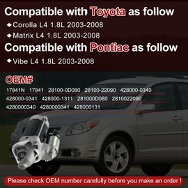 17841N Starter Motor Compatible with Toyota Corolla 2003-2008 Matrix 2003-2008 Pontiac Vibe 2003-2008 L4 1.8L 28100-0D080 428000-0340 28100-22090 428000-1310 88969483 2810022090 4280001311