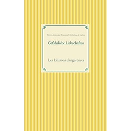 Gefährliche Liebschaften: Les Liaisons dangereuses