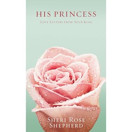 His Princess: Love Letters from Your King