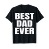 Best Dad Ever T-Shirt
