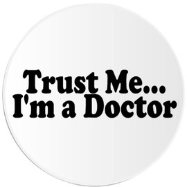 Trust Me I'm A Doctor - 10 Pack Circle Stickers 3" x 3" - Hospital Medical MD