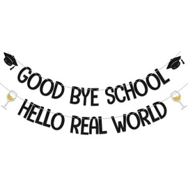 Good Bye School Hello Real World Banner,2025 College Graduation Party Decorations,Class of 2025,Congratulation University Graduation Party Supplies Black
