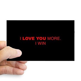 CafePress I Love You More I Win Rectangle Bumper Sticker Car Decal