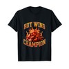 Hot Wing Champion Spicy Buffalo Chicken Wing Contest Winner T-Shirt