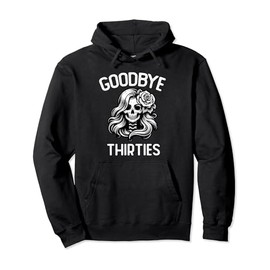 Saying Goodbye to My 30s, Roses Curly Skull, Rip Thirties Pullover Hoodie