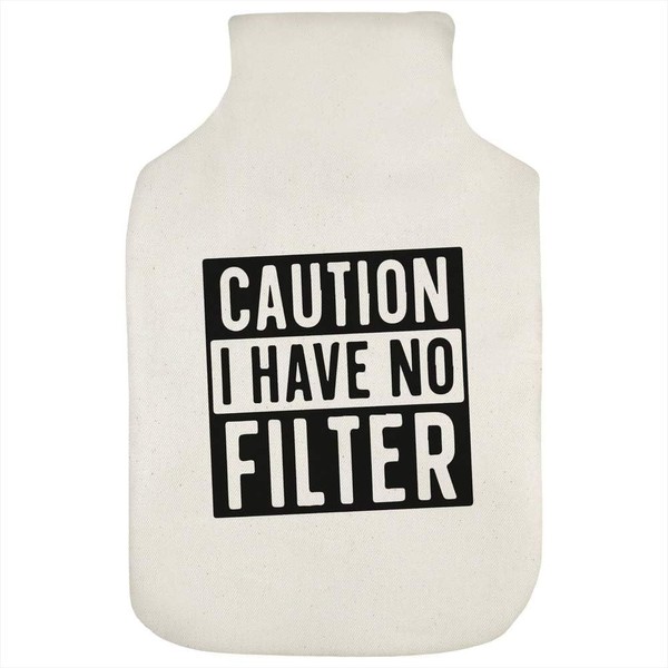 'I Have No Filter' Hot Water Bottle Cover (HW00033771)