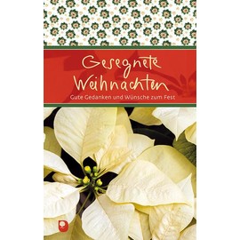 Gesegnete Weihnachten: Gute Gedanken und Wünsche zum Fest (Eschbacher Präsent)