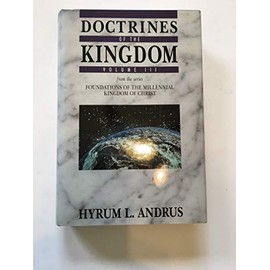 Doctrines of the Kingdom, Volume III from the series Foundations of the Millennial Kingdom of Christ