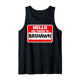 Rashawn Hello Hi My Name Is Tshirt Name On Custom Tank Top