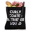 Curley Coated Retriever Squad - Funny Dog Lover Tote Bag