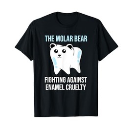 The Molar Bear - Funny Dentist Dental Assistant T-Shirt