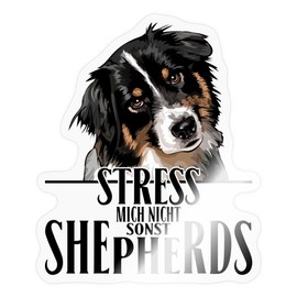 Spreadshirt Stress Me Not Else Shepherds Sticker 10 x 10 cm Glossy Transparent
