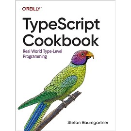 Typescript Cookbook: Real World Type-Level Programming