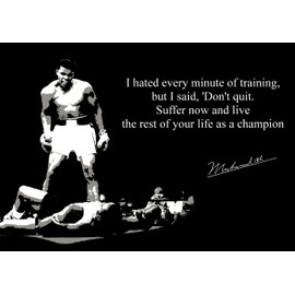 Muhammad Ali (1) Signed Inspirational Motivational Quote Sign Poster Print Picture