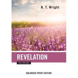 Revelation for Everyone-Enlarged Print Edition (The New Testament for Everyone)