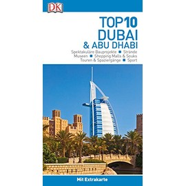 Top 10 Reiseführer Dubai & Abu Dhabi: mit Extra-Karte und kulinarischem Sprachführer zum Herausnehmen