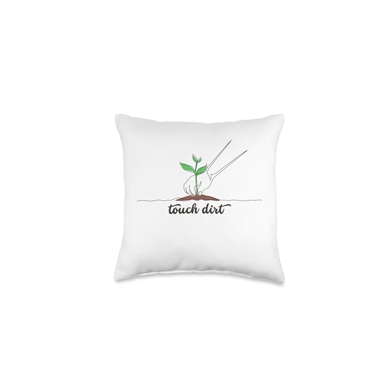 Touch Dirt, gardening, planting Throw Pillow