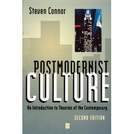 Postmodernist Culture: An Introduction to Theories of the Contemporary