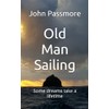 Old Man Sailing: Some dreams take a lifetime
