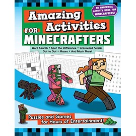 Amazing Activities for Minecrafters: Puzzles and Games for Hours of Entertainment!