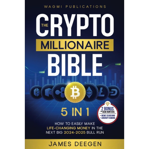 The Crypto Millionaire Bible: [5 in 1] How to Easily