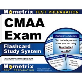 CMAA Exam Flashcard Study System: CMAA Test Practice Questions & Review for the Certified Medical Administrative Assistant Exam