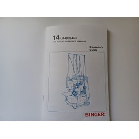 Owners Manual Singer 14U44B Serger (Reproduction) 14U244B