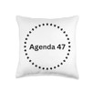 Agenda 47 Throw Pillow