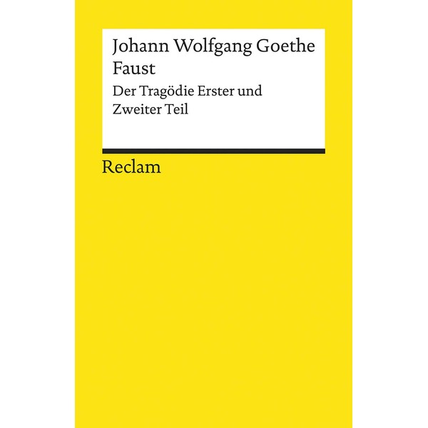 Faust: Der Tragödie Erster und Zweiter Teil (Reclams Universal-Bibliothek)