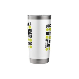 Pickleball Pickleball Is Like Duct Tape It Fixes Everything Stainless Steel Insulated Tumbler