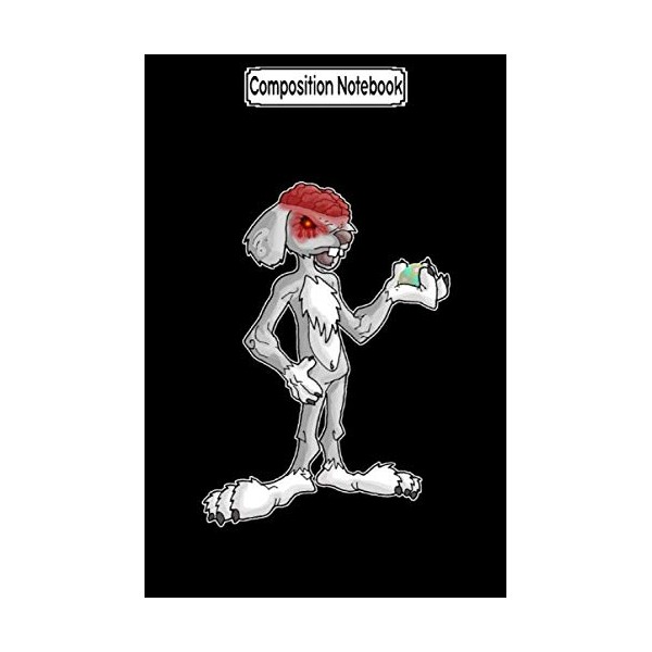 Composition Notebook: Zombie Easter Bunny Happy Easter Day Notebook 2020