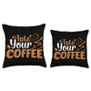 Take Your Coffee Java Drink Brew Gift Beans Cute Take