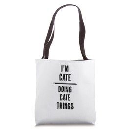 I'm CATE - Doing CATE Things | Funny - First Name - Tote Bag