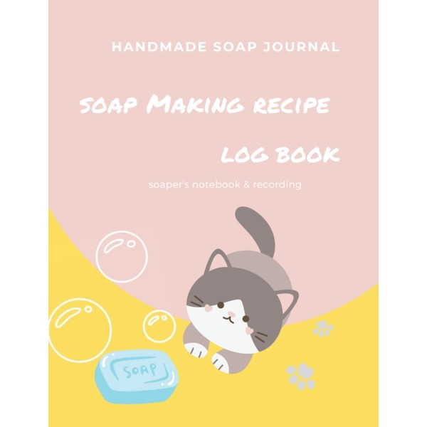 Soap Making recipe log book: handmade soap journal / soaper's