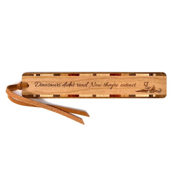 Dinosaurs Didn't Read Humorous Quote Laser Engraved Handmade Wooden Bookmark