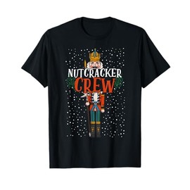 Nutcracker Crew Matching Family Christmas pajamas Gifts T-Shirt