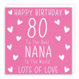 Hunts England - Nana 80th Birthday Card - Happy Birthday - 80 - To The Best Nana In The World - Lots Of Love - Iconic Collection