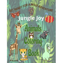 Jungle Joy: Animal Coloring Book | 107 Wild Animals to Color | Easy to Challenging with Mandalas