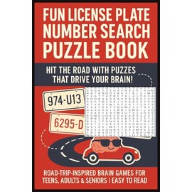 Fun License Plate Number Search Puzzle Book: Brain Games Easy To Read For Teens, Adults & Seniors | Highway Hunt Number and Letter, Challenging Word ... | Gift For Birthdays, Christmas & Holidays