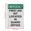 OSHA First Aid Kit Located In Guard Office Sign, 8.5