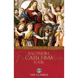 Baltimore Catechism Four: Volume 4