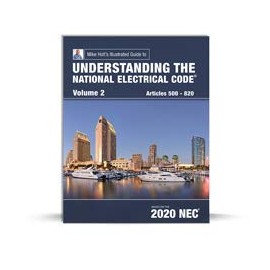 Mike Holt's Illustrated Guide to Understanding the National Electrical Code Volume 2, Based on 2020 NEC