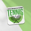 Square Single Coaster - Rather Be Playing Tennis Boys Men