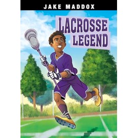 Lacrosse Legend (Jake Maddox Sports Stories) (Jake Maddox JV)