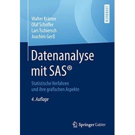 Datenanalyse mit SAS®: Statistische Verfahren und ihre grafischen Aspekte