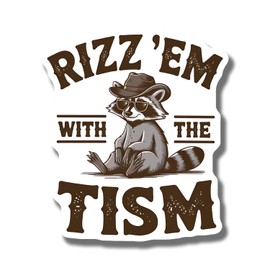 Funny Racoon Magnet - Rizz'Em with The Tism - Cute Animal Magnet - Quirky Kitchen Decor - Unique Refrigerator Magnet Idea Decorative Magnet AAMT1022