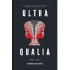 Ultra Qualia: Book 1, Side A